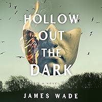 Algopix Similar Product 4 - Hollow Out the Dark: A Novel