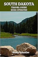 Algopix Similar Product 2 - SOUTH DAKOTA TRAVEL GUIDE 2024 UPDATED