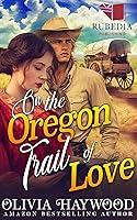 Algopix Similar Product 11 - On the Oregon Trail of Love A