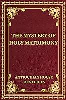 Algopix Similar Product 17 - The Mystery of Holy Matrimony