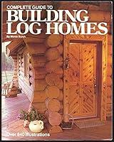 Algopix Similar Product 4 - Complete Guide to Building Log Homes