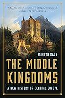 Algopix Similar Product 15 - The Middle Kingdoms A New History of