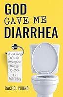 Algopix Similar Product 6 - God Gave Me Diarrhea