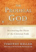 Algopix Similar Product 15 - The Prodigal God Recovering the Heart