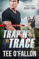 Algopix Similar Product 11 - Trap 'N' Trace (Federal K-9 Book 4)