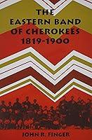Algopix Similar Product 7 - The Eastern Band of Cherokees: 1819-1900