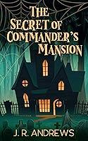 Algopix Similar Product 13 - The Secret of Commanders Mansion A