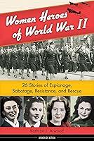 Algopix Similar Product 3 - Women Heroes of World War II 26