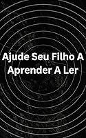 Algopix Similar Product 15 - Ajude Seu Filho A Aprender A Ler