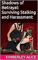 Algopix Similar Product 8 - Shadows of Betrayal Surviving Stalking