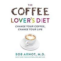 Algopix Similar Product 17 - The Coffee Lovers Diet Change Your