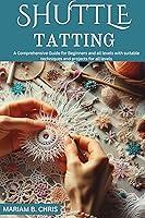 Algopix Similar Product 10 - SHUTTLE TATTING A Comprehensive Guide