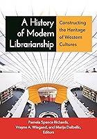 Algopix Similar Product 4 - A History of Modern Librarianship