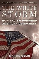 Algopix Similar Product 18 - The White Storm How Racism Poisoned