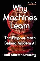 Algopix Similar Product 15 - Why Machines Learn The Elegant Math