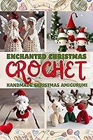 Algopix Similar Product 11 - Enchanted Christmas Crochet