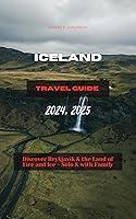 Algopix Similar Product 14 - ICELAND TRAVEL GUIDE 2024 2025