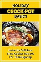 Algopix Similar Product 8 - Holiday CrockPot Basics Instantly