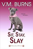 Algopix Similar Product 5 - Sit Stay Slay A Dog Club Mystery