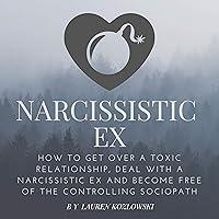 Algopix Similar Product 7 - Narcissistic Ex How to Get Over a