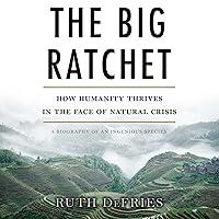 Algopix Similar Product 18 - Big Ratchet How Humanity Thrives in