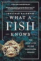 Algopix Similar Product 13 - What a Fish Knows The Inner Lives of