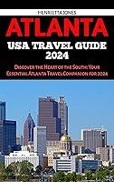 Algopix Similar Product 9 - ATLANTA USA TRAVEL GUIDE 2024 Discover