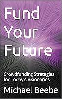 Algopix Similar Product 3 - Fund Your Future Crowdfunding