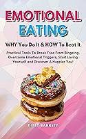 Algopix Similar Product 12 - EMOTIONAL EATING  WHY You Do It  HOW