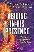 Algopix Similar Product 11 - Abiding in His Presence The Secret to