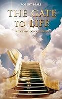 Algopix Similar Product 20 - THE GATE TO LIFE IN THE KINGDOM OF