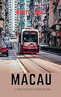 Algopix Similar Product 13 - Macau A travelers guide book Guide