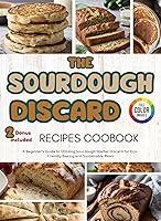 Algopix Similar Product 7 - The Sourdough Discard Recipes Cookbook