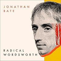 Algopix Similar Product 19 - Radical Wordsworth The Poet Who