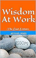 Algopix Similar Product 17 - Wisdom At Work: The Last Lecture
