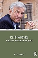 Algopix Similar Product 12 - Elie Wiesel Routledge Historical