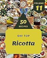 Algopix Similar Product 5 - Oh Top 50 Ricotta Recipes Volume 11