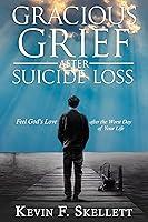 Algopix Similar Product 16 - Gracious Grief After Suicide Loss Feel