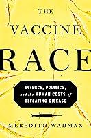 Algopix Similar Product 18 - The Vaccine Race Science Politics
