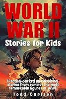 Algopix Similar Product 13 - World War II Stories for Kids 11