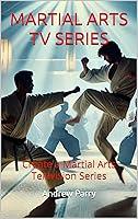 Algopix Similar Product 20 - MARTIAL ARTS TV SERIES Create a