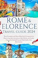 Algopix Similar Product 13 - Rome and Florence Travel Guide 2024