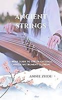 Algopix Similar Product 20 - Ancient Strings A Brief Guide to the