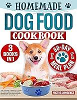 Algopix Similar Product 10 - Homemade Dog Food Cookbook The