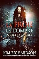 Algopix Similar Product 19 - La Proie de Lombre Ombre et Lumire