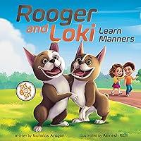 Algopix Similar Product 3 - Rooger and Loki Learn Manners Sit