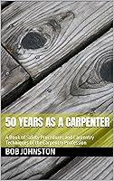 Algopix Similar Product 14 - 50 Years as a Carpenter A Book of