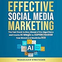 Algopix Similar Product 12 - Effective Social Media Marketing The