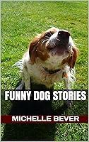 Algopix Similar Product 20 - Funny Dog Stories