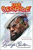 Algopix Similar Product 3 - Brothas Be Yo Like George Aint That